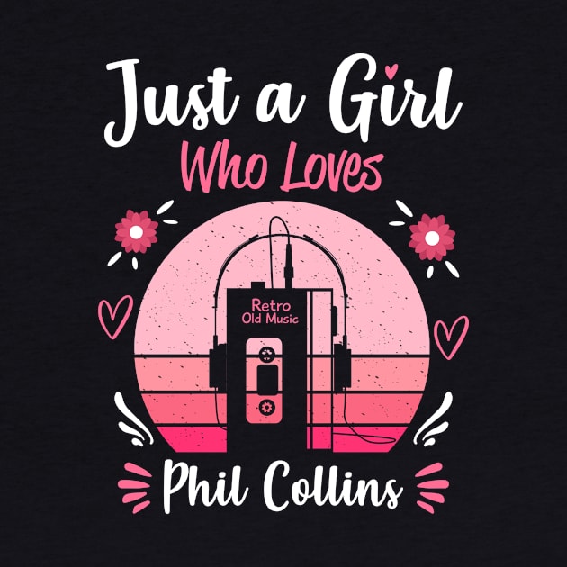 Just A Girl Who Loves Phil Collins Retro Headphones by Cables Skull Design